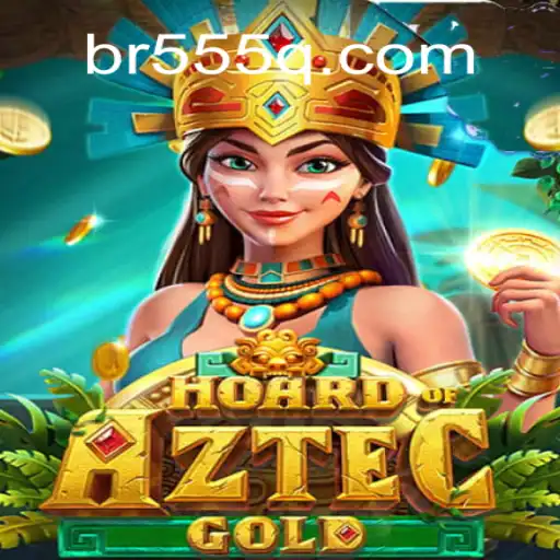 Discover the Thrilling World of Hoard of Aztec Gold on 555Q.COM Platform - Online Slots Brasil #1